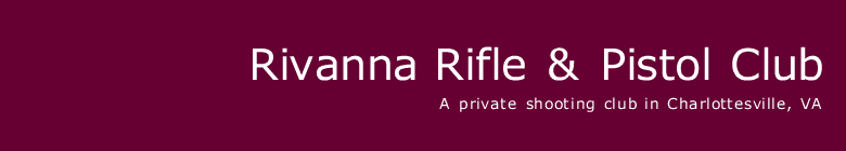 Rivannna Rifle & Pistol Club. A private shooting club in Charlottesville, VA